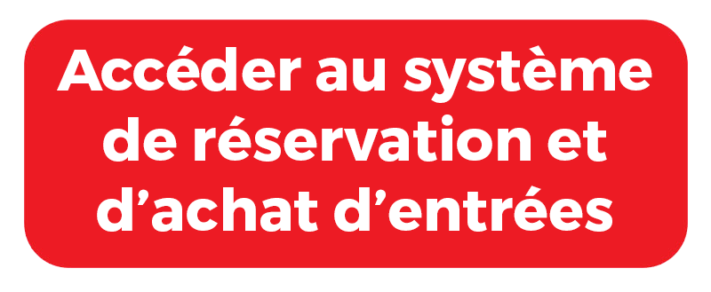 Accéder au système de réservation et d'achat d'entrées